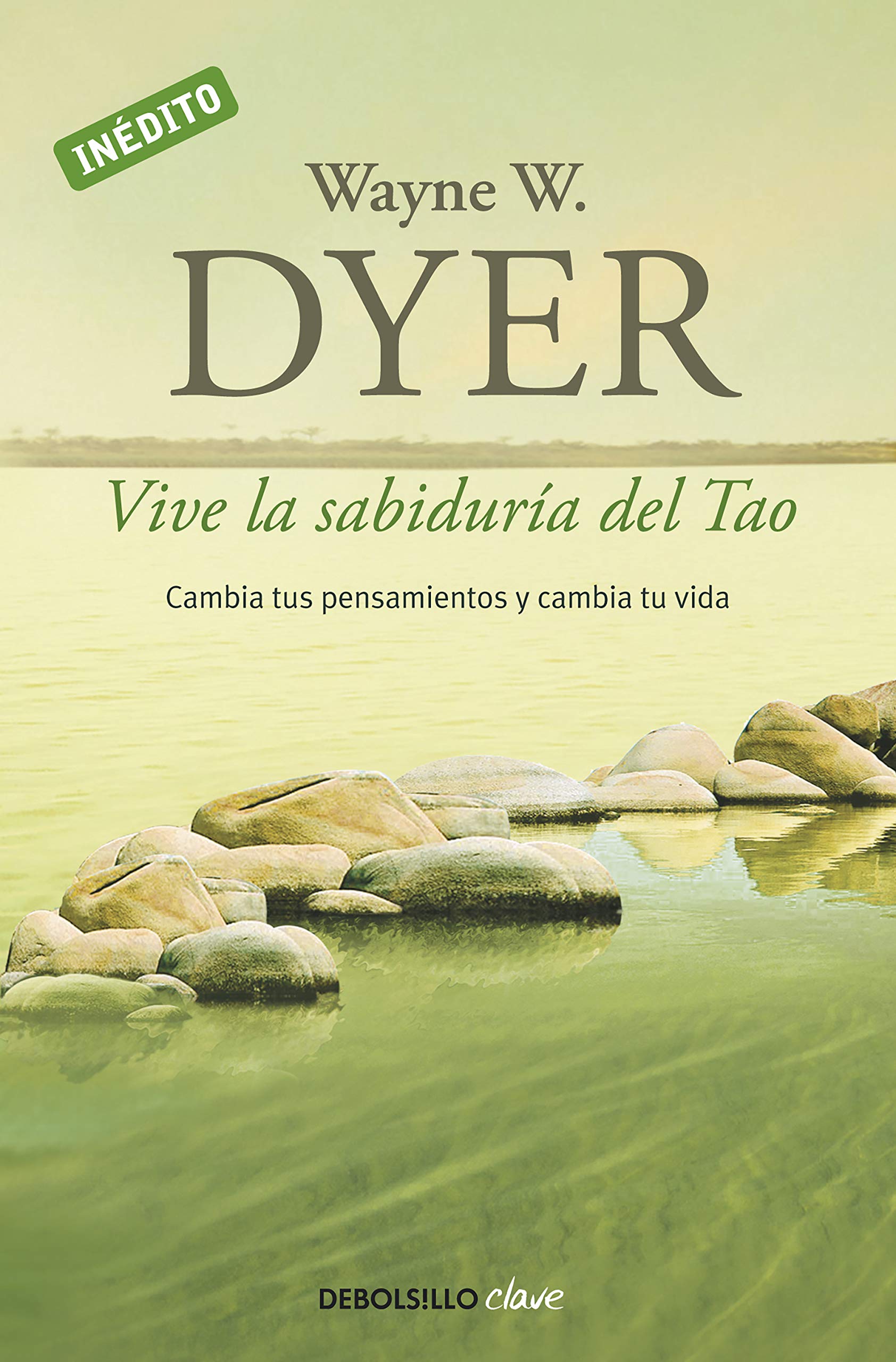 Vive la sabidura del Tao: Cambia tus pensamientos y cambia tu vida,Used