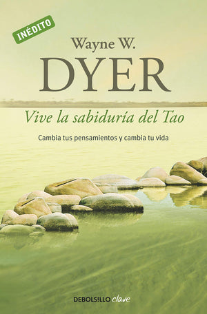 Vive la sabidura del Tao: Cambia tus pensamientos y cambia tu vida,Used