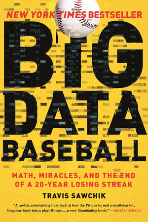 Big Data Baseball: Math, Miracles, and the End of a 20Year Losing Streak,Used