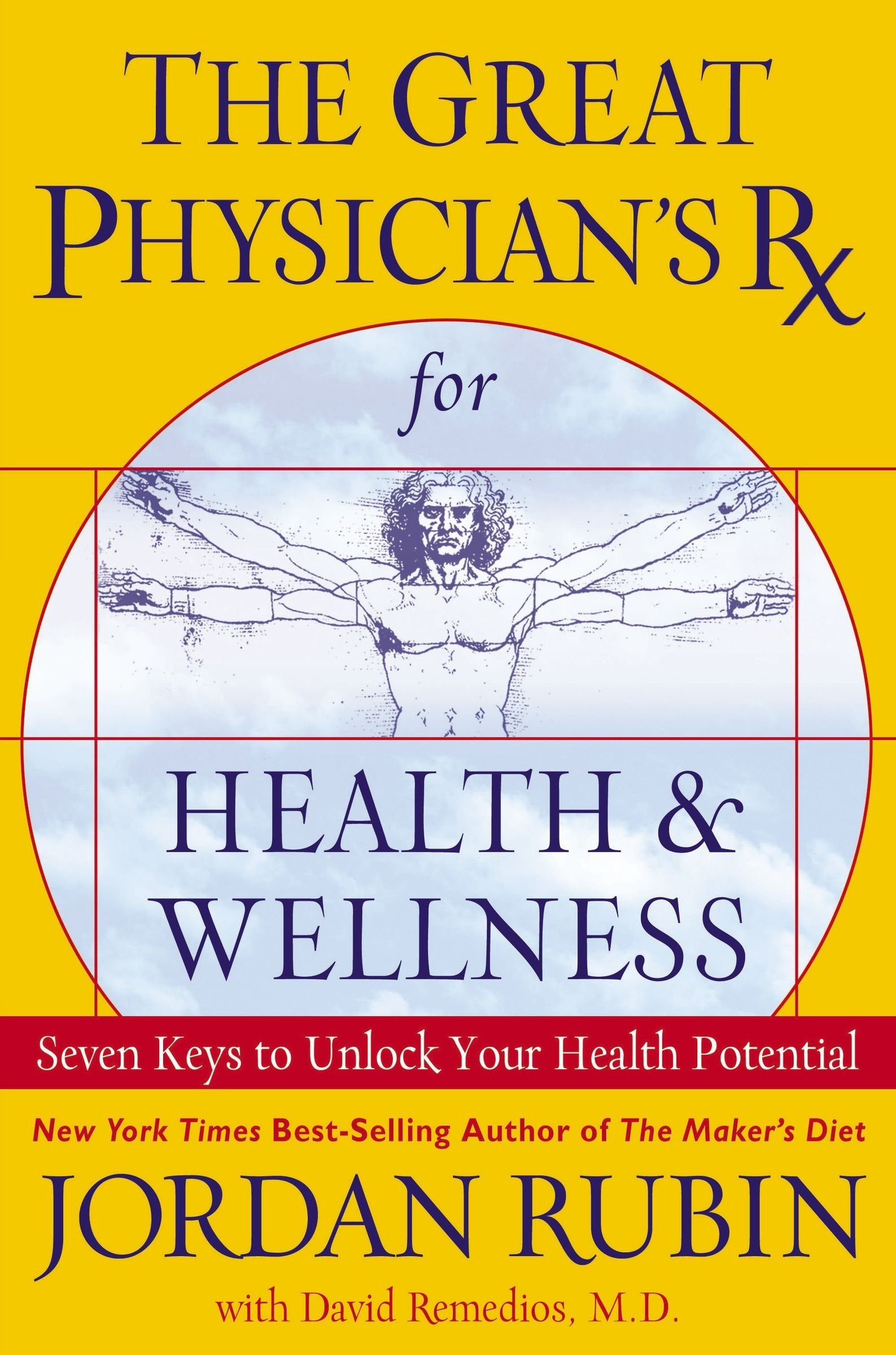 The Great Physician's RX for Health & Wellness: Seven Keys to Unlock Your Health Potential,Used