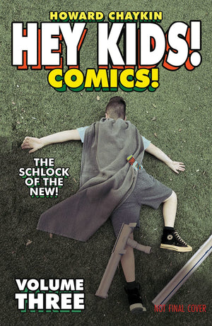 Hey Kids! Comics! Volume 3: The Schlock Of The New (Hey Kids! Comics! The Schlock Of The New),Used