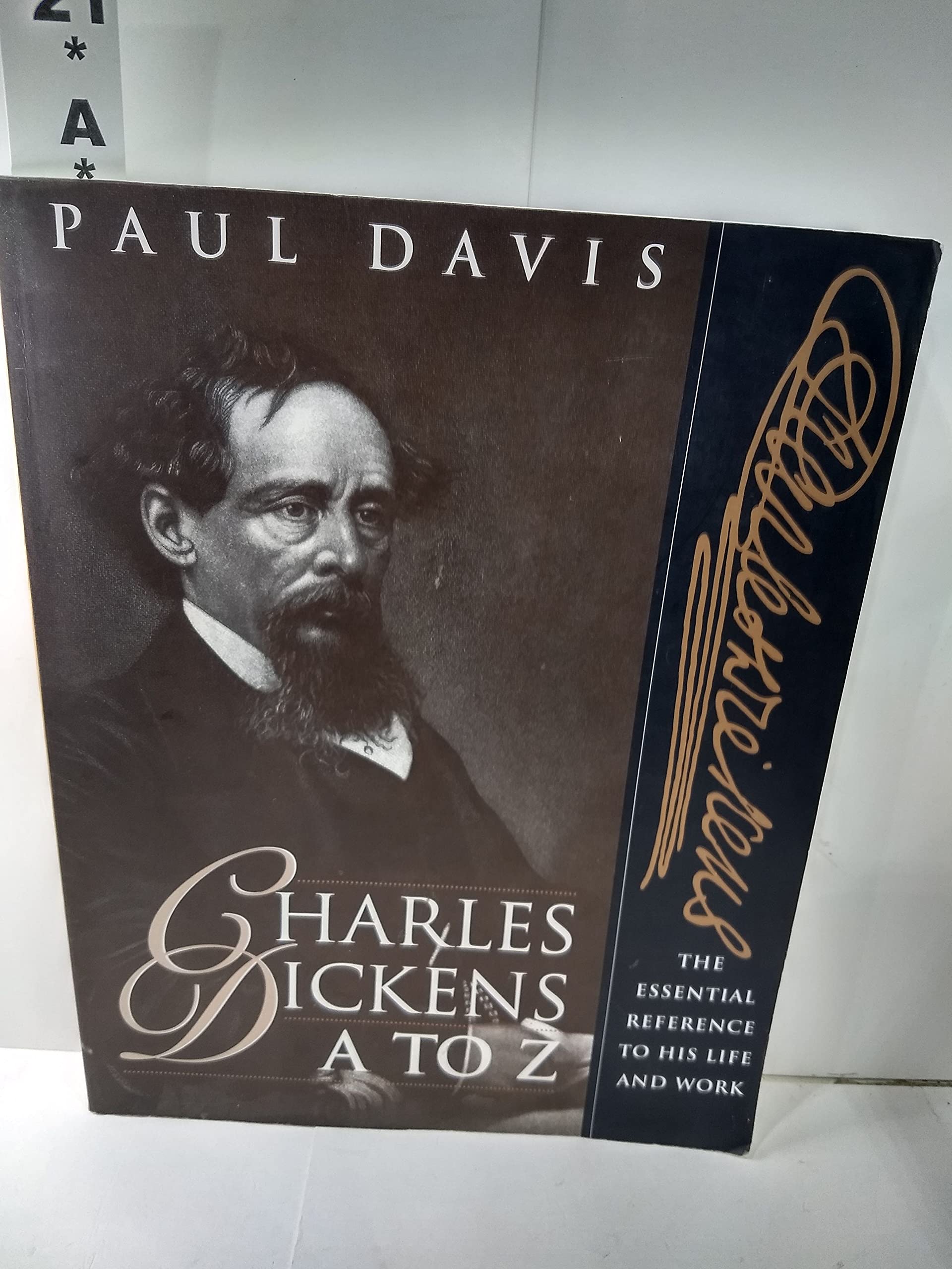 Charles Dickens A To Z: The Essential Reference To His Life And Work (The Literary A To Z Series),New