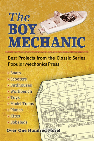 The Boy Mechanic: Best Projects from the Classic Popular Mechanics Series (Dover Children's Activity Books),Used