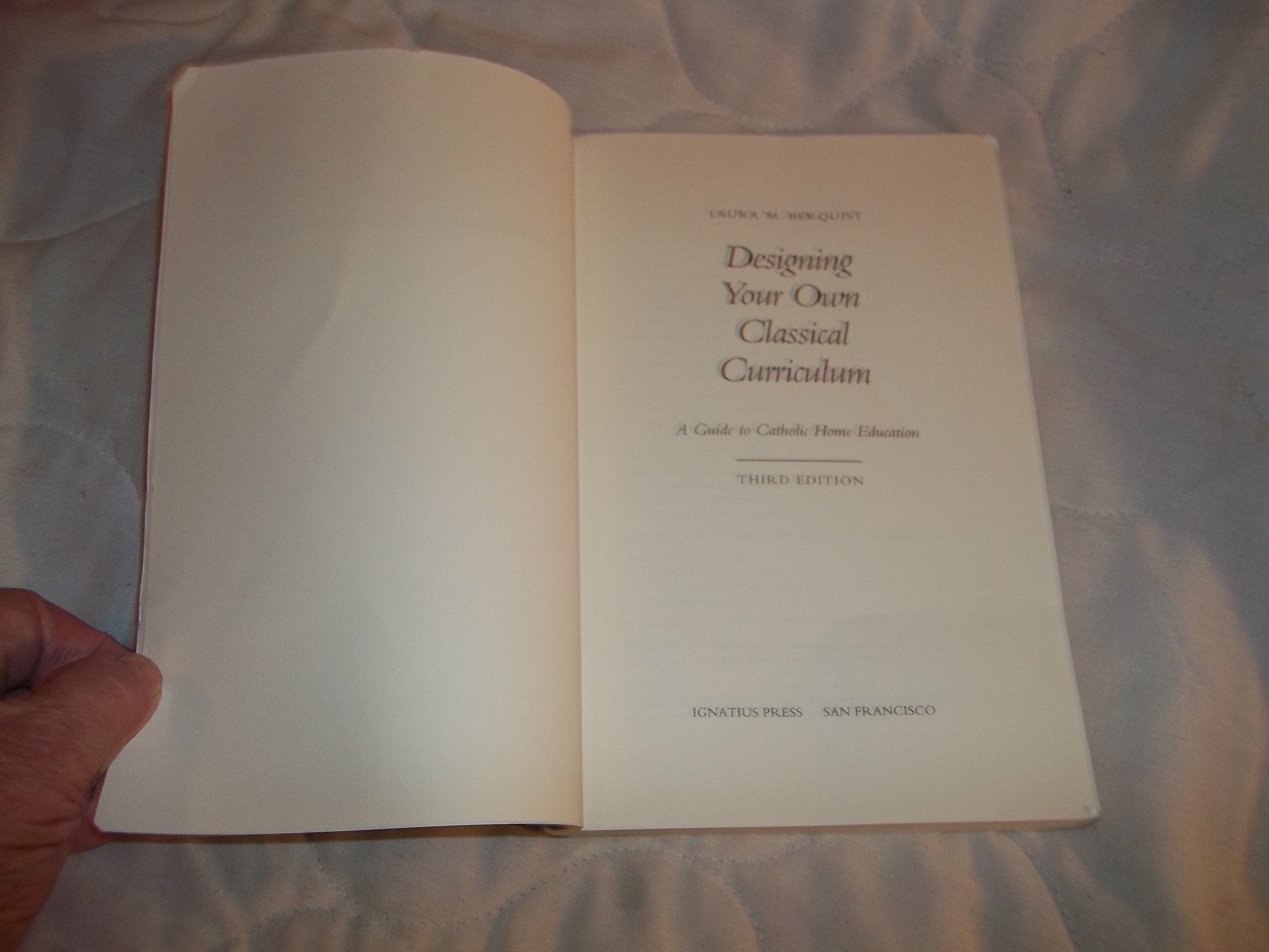 Designing Your Own Classical Curriculum: Guide To Catholic Home Education