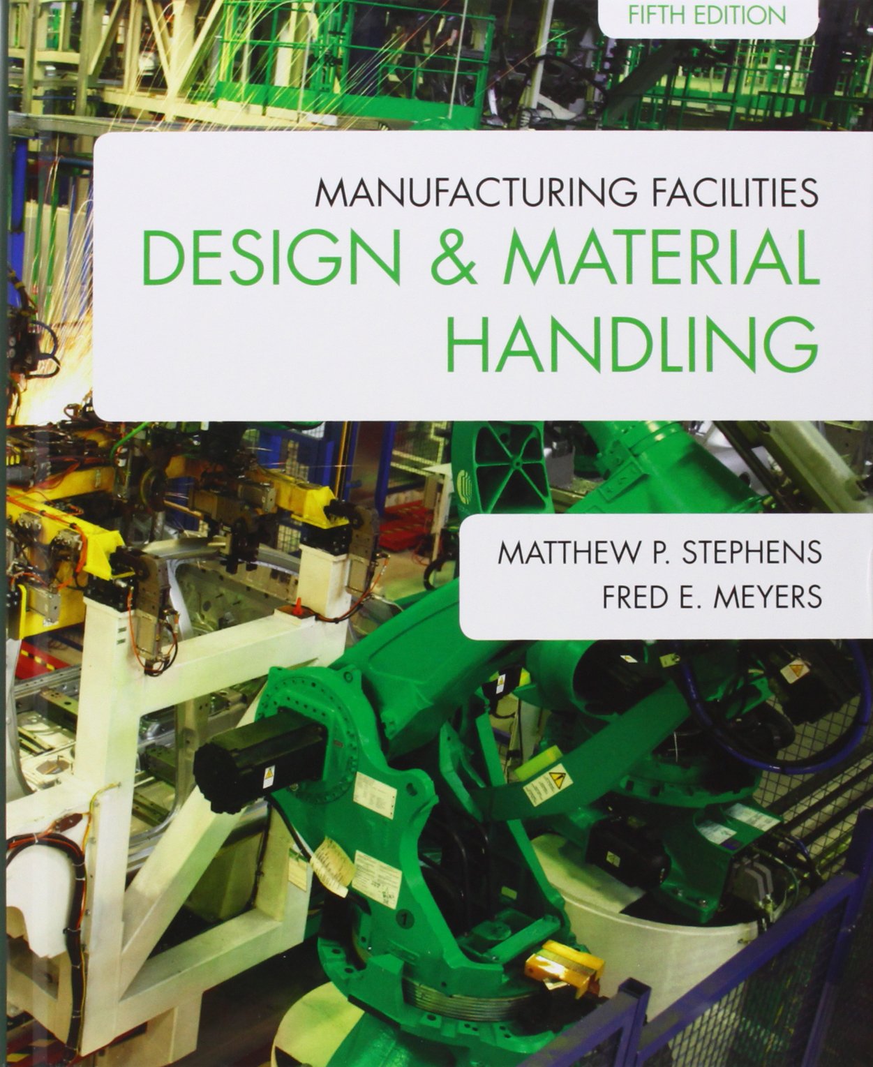 Manufacturing Facilities Design & Material Handling: Fifth Edition