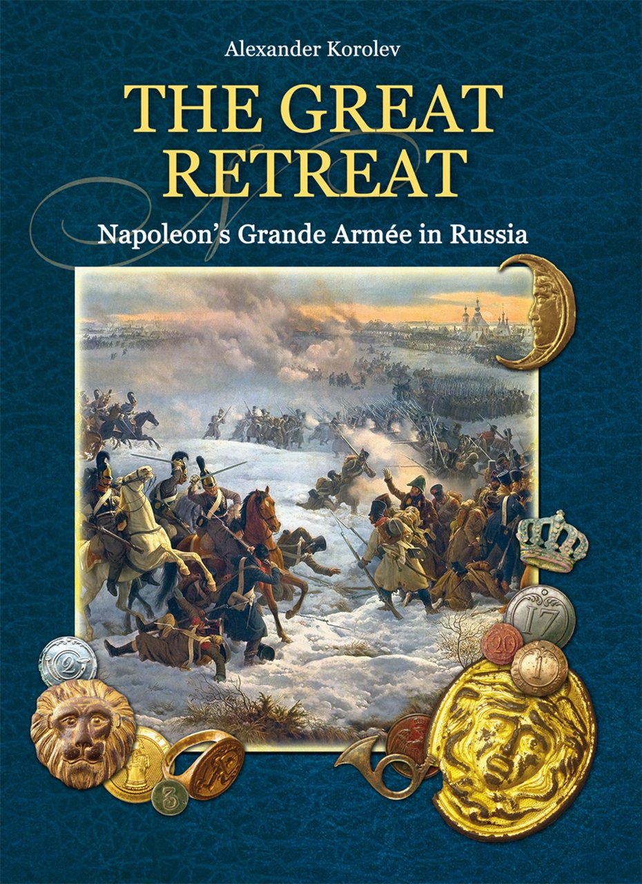 The Great Retreat: Napoleon's Grande Arme in Russia,Used