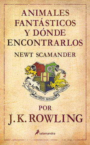 Animales fantsticos y dnde encontrarlos (Un libro de la biblioteca de Hogwarts) (Spanish Edition)