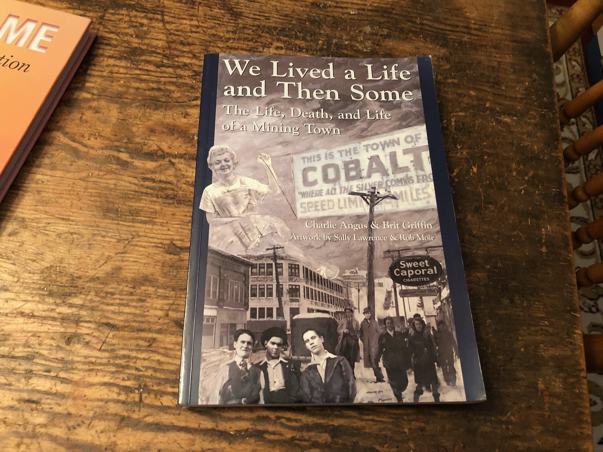 We Lived A Life And Then Some: The Life, Death, and Life of A Mining Town,Used