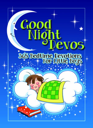 Good Night Devos: 365 Bedtime Devotions For Little Boys