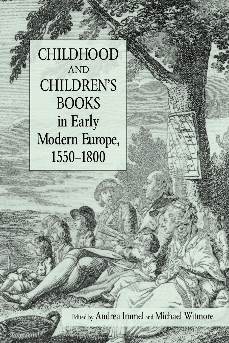 Childhood and Children's Books in Early Modern Europe, 15501800 (Children's Literature and Culture),Used