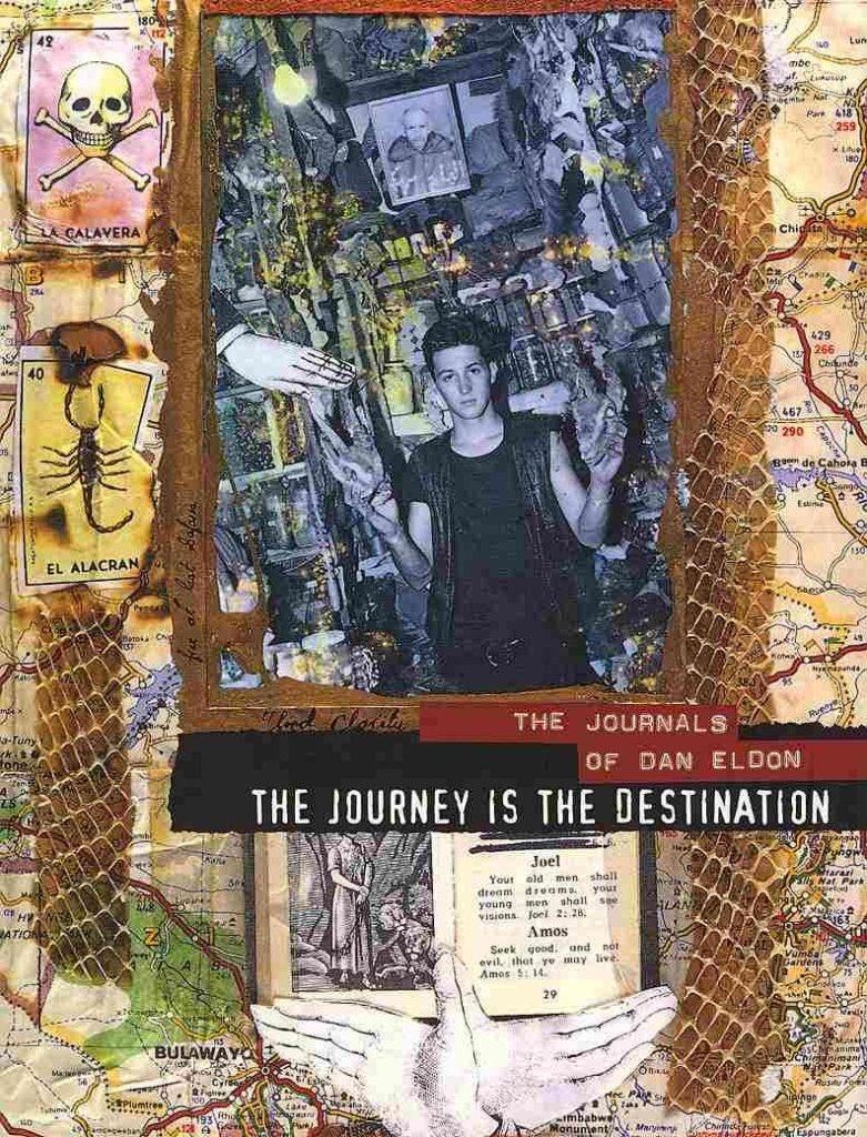The Journey is the Destination: The Journals of Dan Eldon,Used