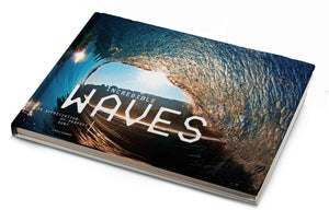 Incredible Waves: An Appreciation Of Perfect Surf