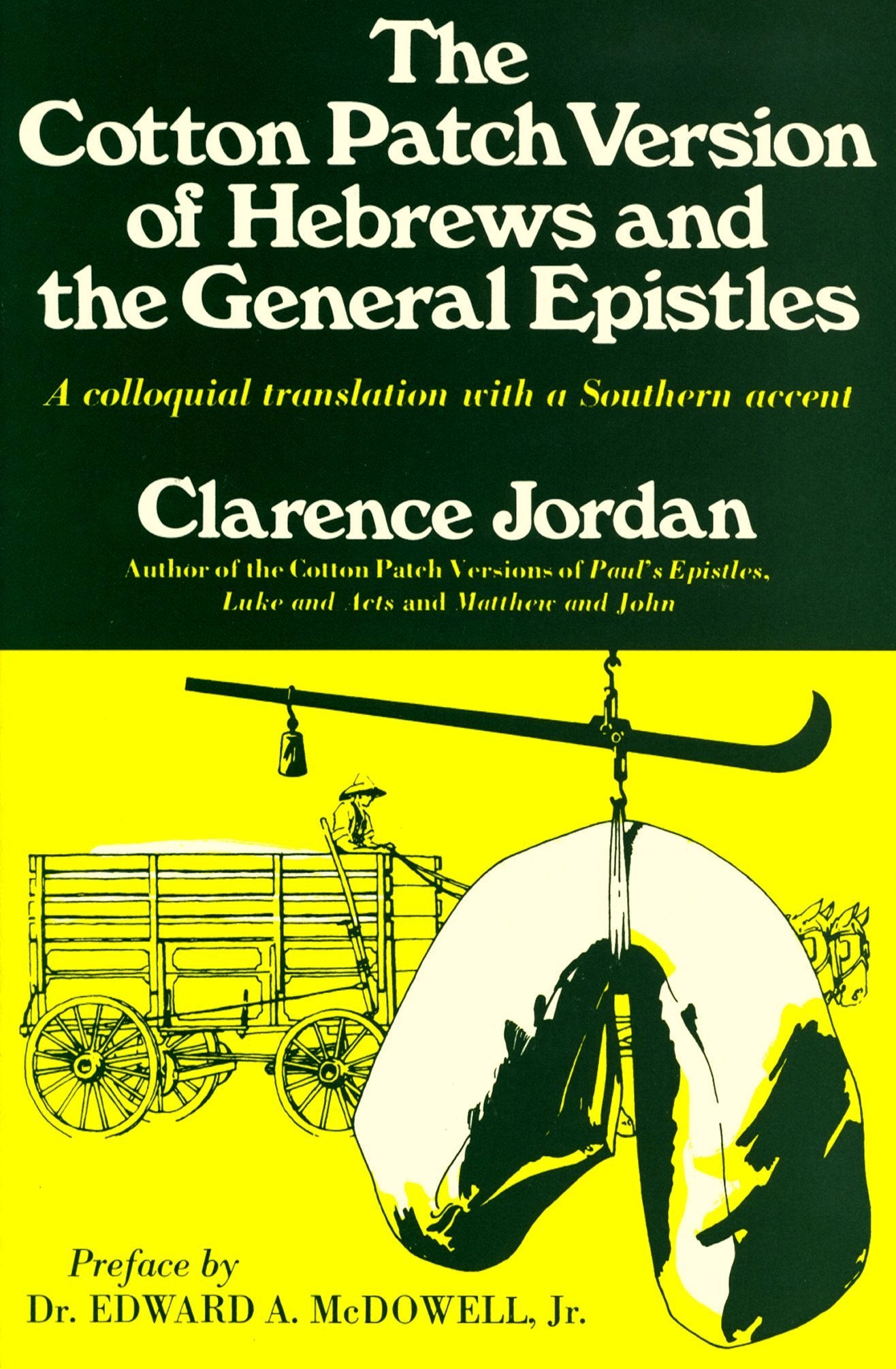 The Cotton Patch Version of Hebrews and the General Epistles,New