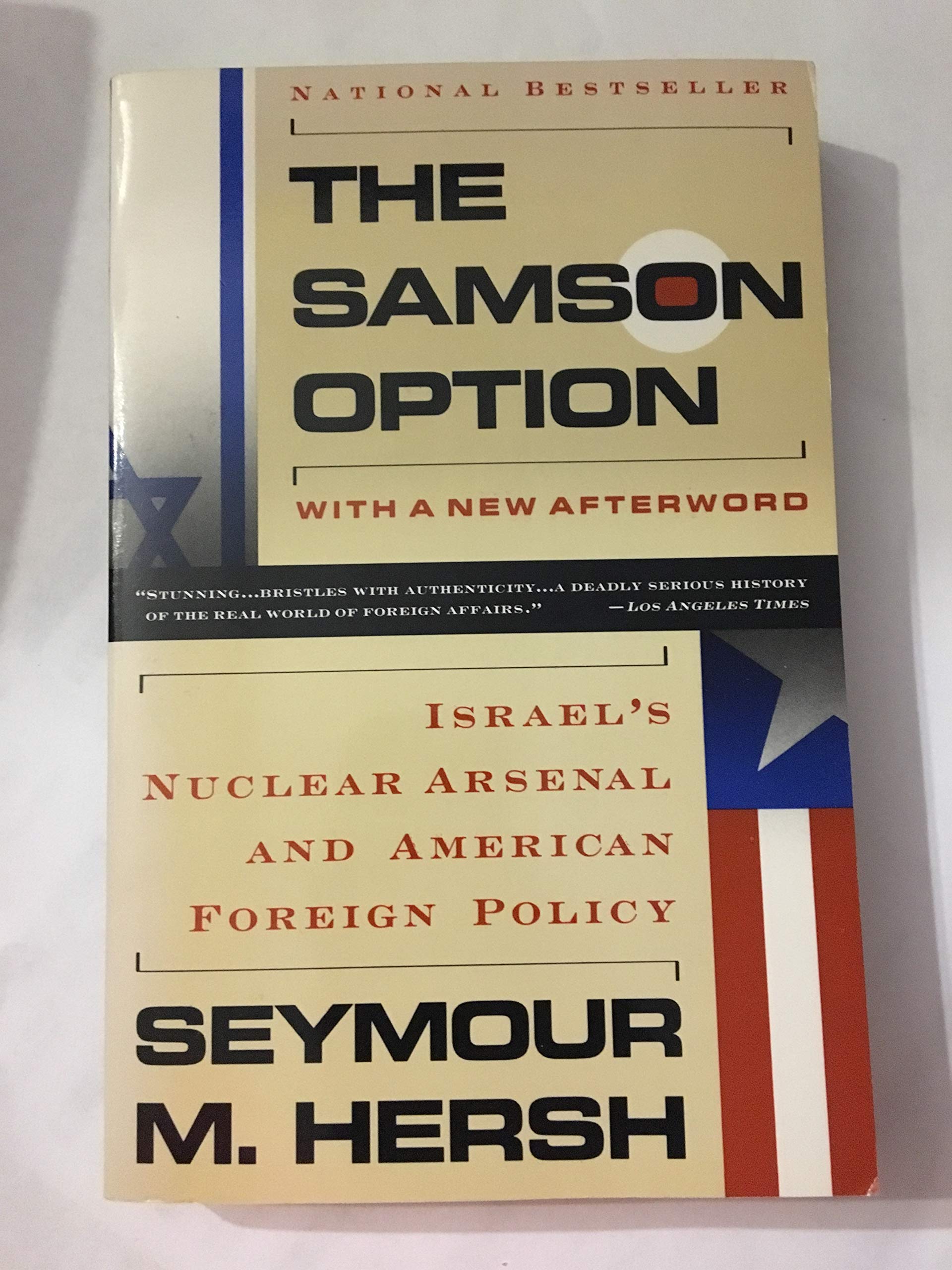 Samson Option: Israel's Nuclear Arsenal & American Foreign Policy,New