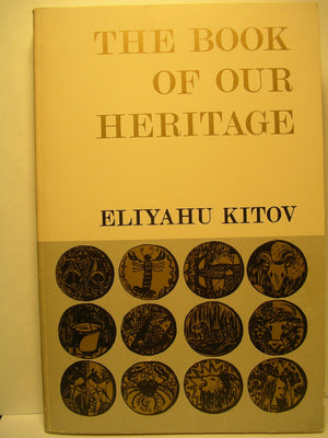 The Book Of Our Heritage: The Jewish Year And Its Days Of Significance,Used