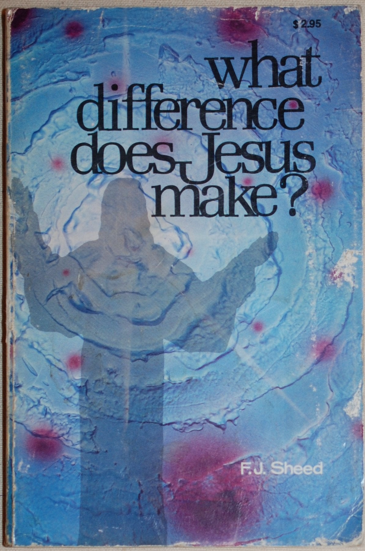 What Difference Does Jesus Make?