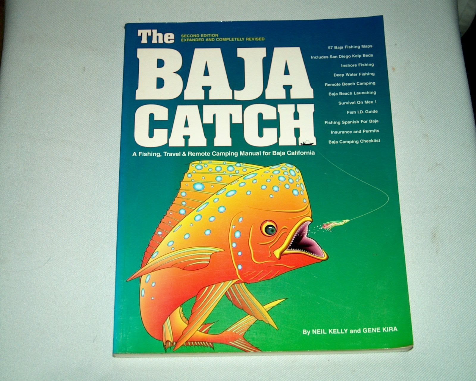 The Baja Catch: A Fishing, Travel & Remote Camping Manual for Baja California,New
