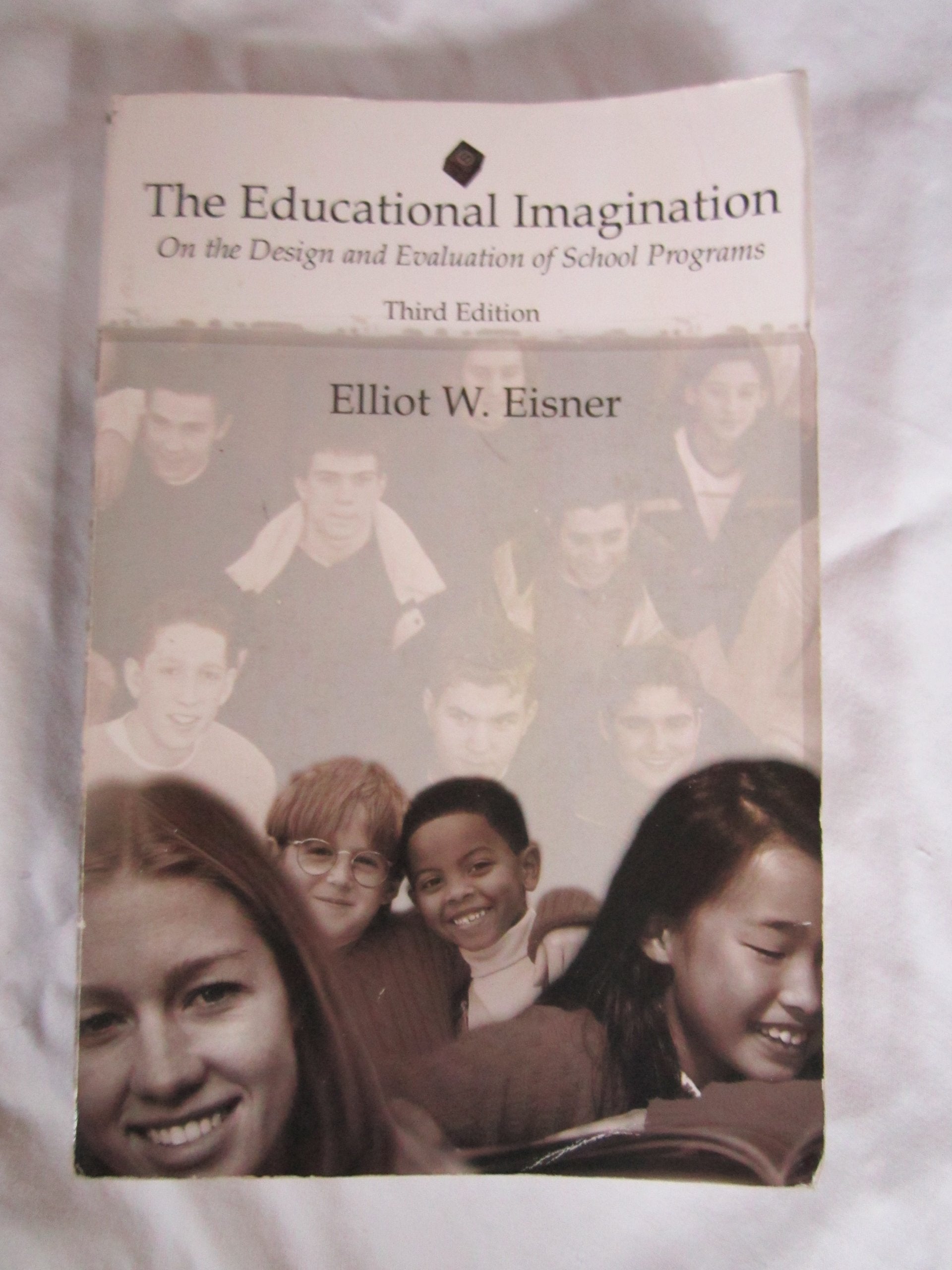 The Educational Imagination: On The Design And Evaluation Of School Programs-new