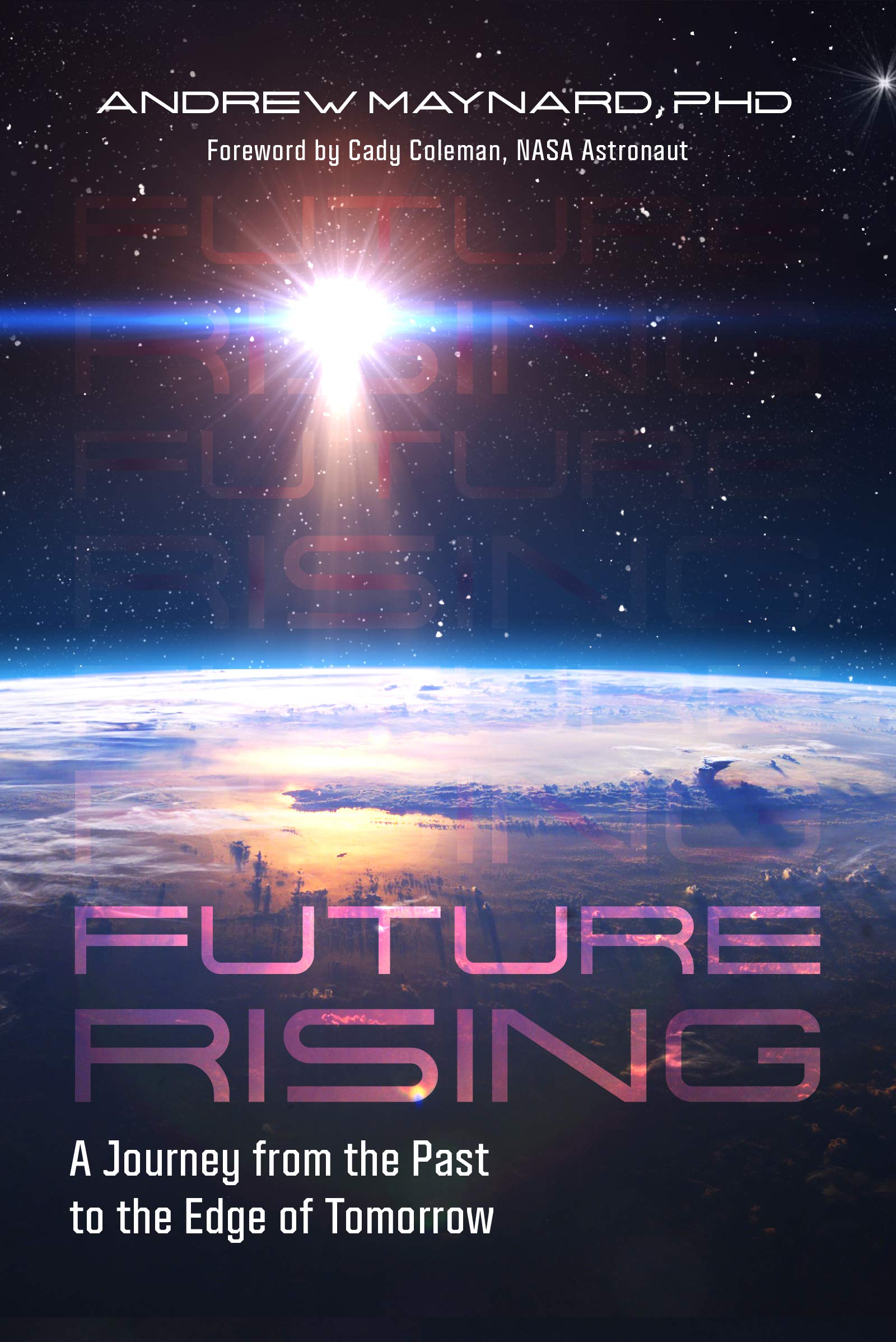 Future Rising: A Journey from the Past to the Edge of Tomorrow (Future of Humanity, Social Aspects of Technology),Used