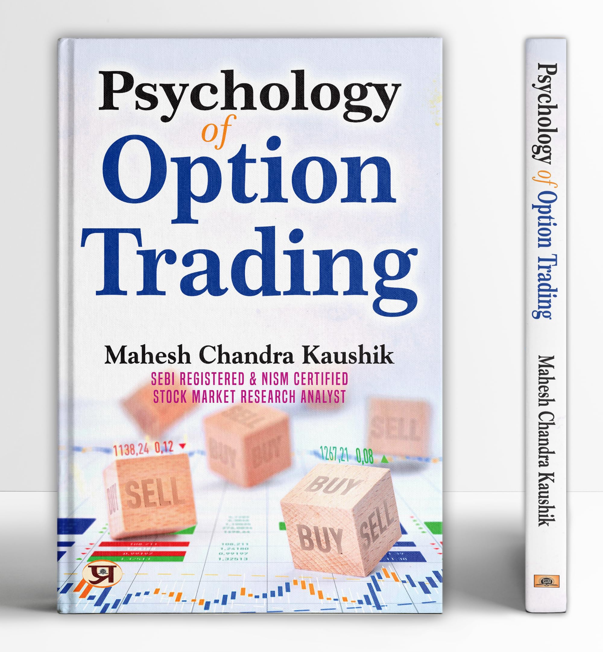 Psychology Of Option Trading (Making Money By Options Trading Strategies Handbook In Hindi By Mahesh Chandra Kaushik (Sebi Registered And Nism Certified Stock Market Research Analyst)
