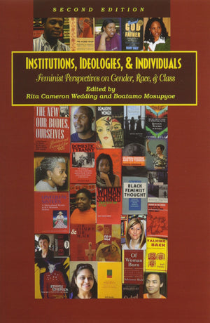 Institutions, Ideologies, And Individuals: Feminist Perspectives on Gender, Race and Class,Used