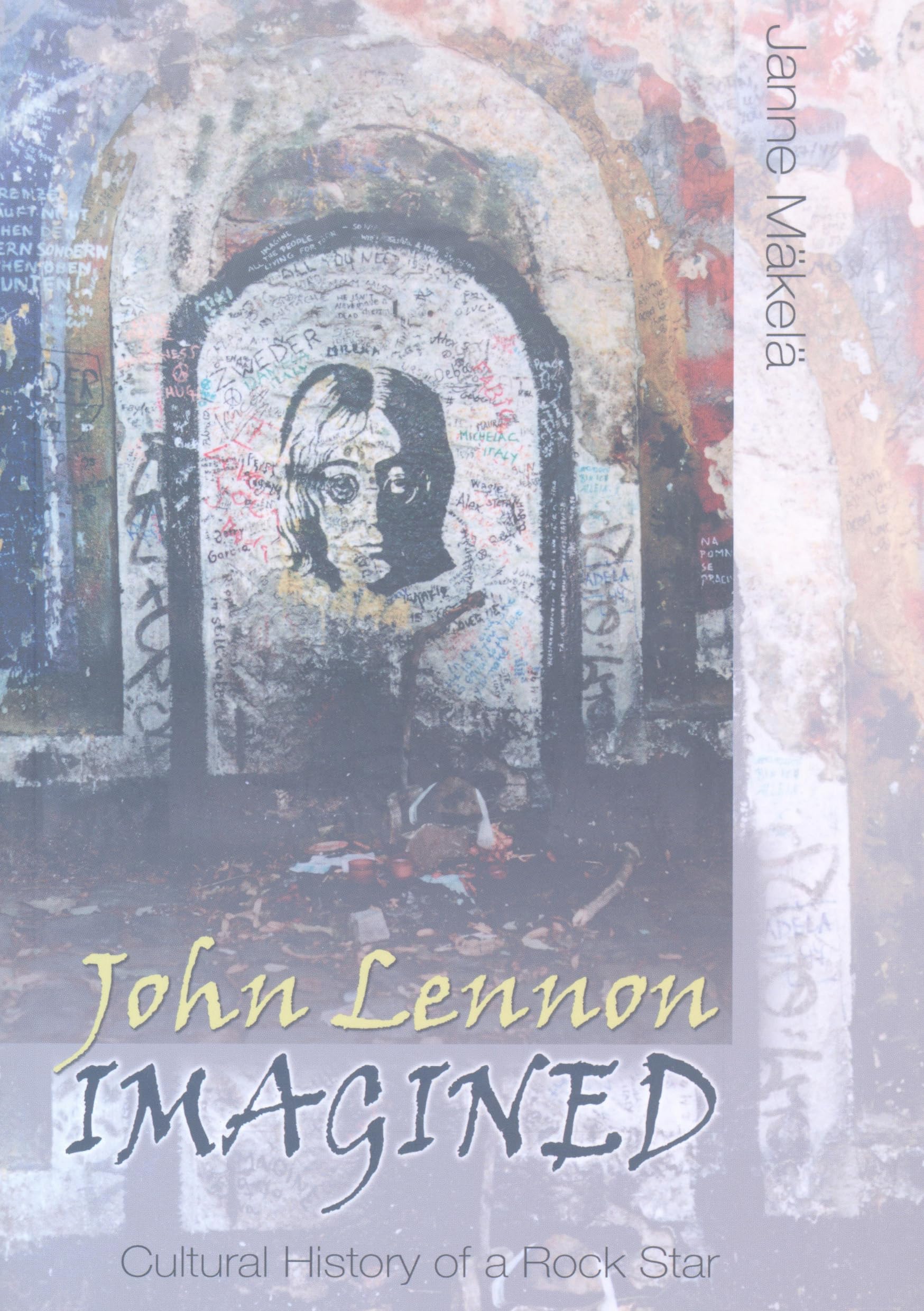 John Lennon Imagined: Cultural History of a Rock Star (Music/Meanings),Used