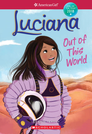 Luciana: Out Of This World (American Girl: Girl Of The Year 2018, Book 3) (3),Used