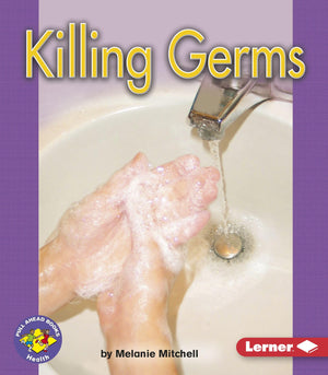 Killing Germs (Pull Ahead Books  Health),New