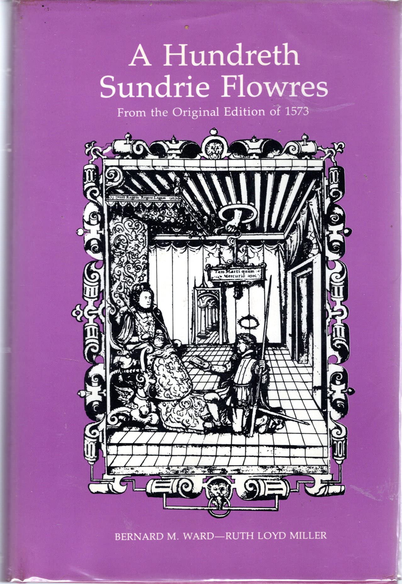 A Hundreth Sundrie Flowres: From the Orignal Edition of 1573,Used
