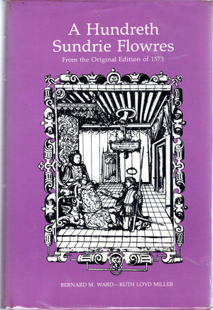 A Hundreth Sundrie Flowres: From the Orignal Edition of 1573,Used