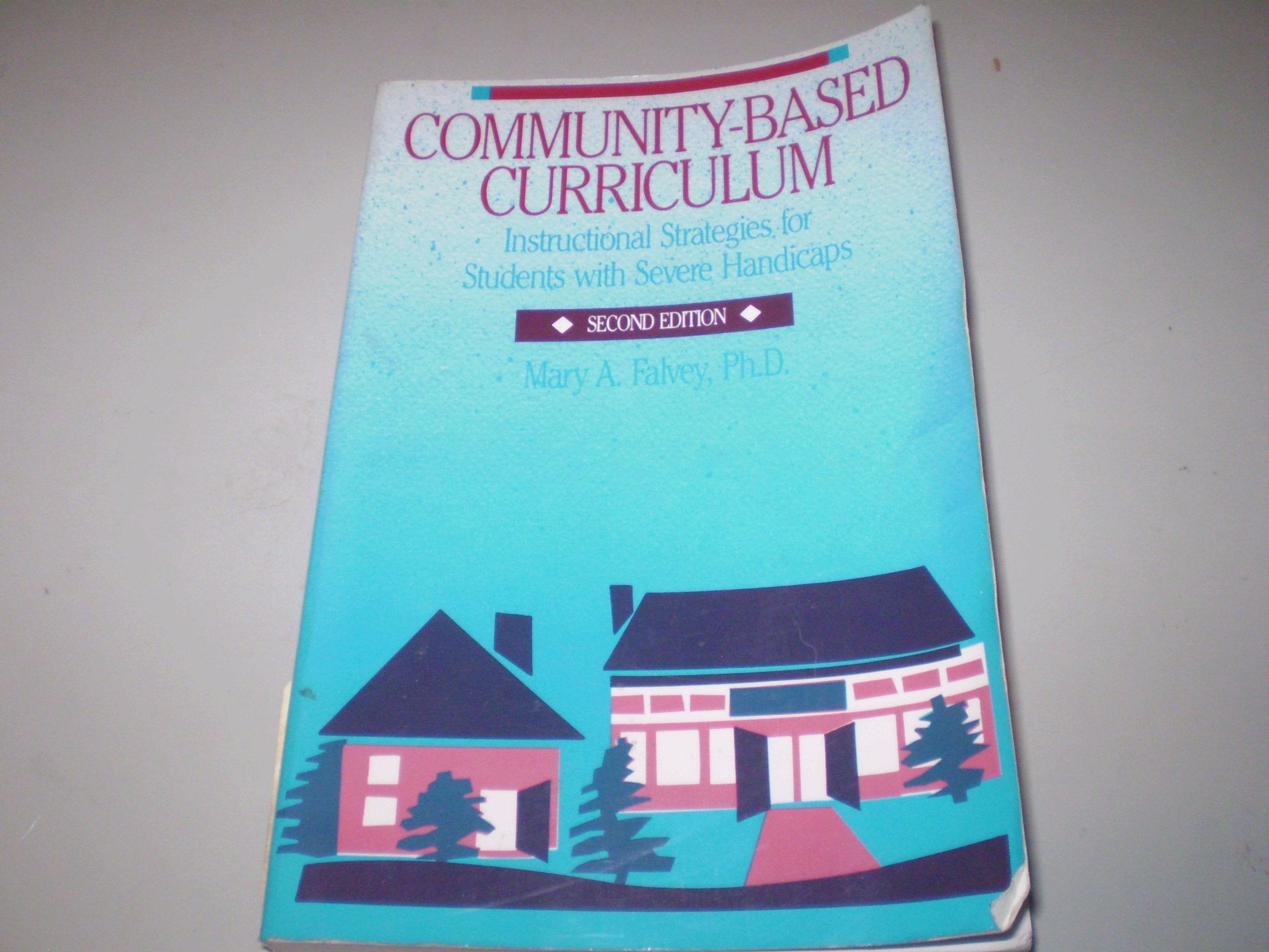CommunityBased Curriculum: Instructional Strategies for Students With Severe Handicaps,Used
