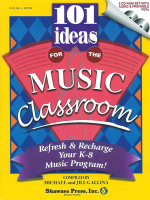 101 Ideas For The Music Classroom: Refresh & Recharge Your K8 Music Program!,Used