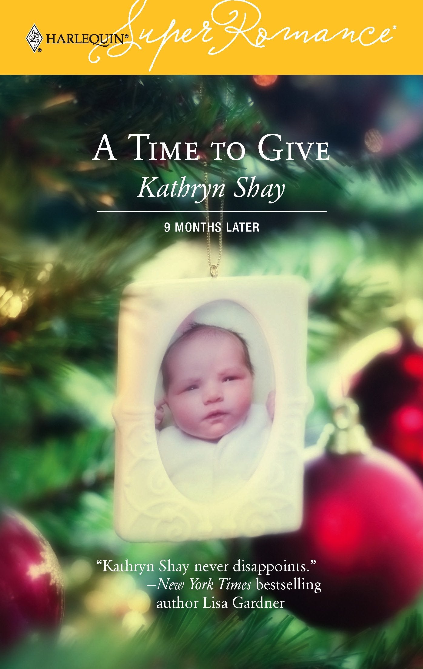 A Time to Give: 9 Months Later (Harlequin Superromance No. 1315),Used