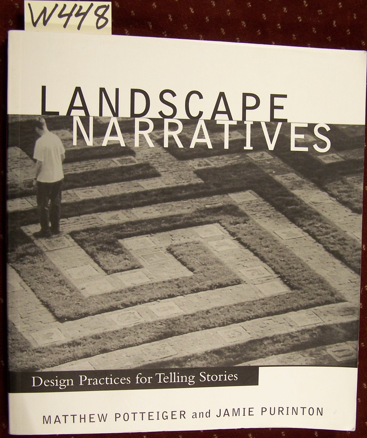 Landscape Narratives: Design Practices For Telling Stories,New