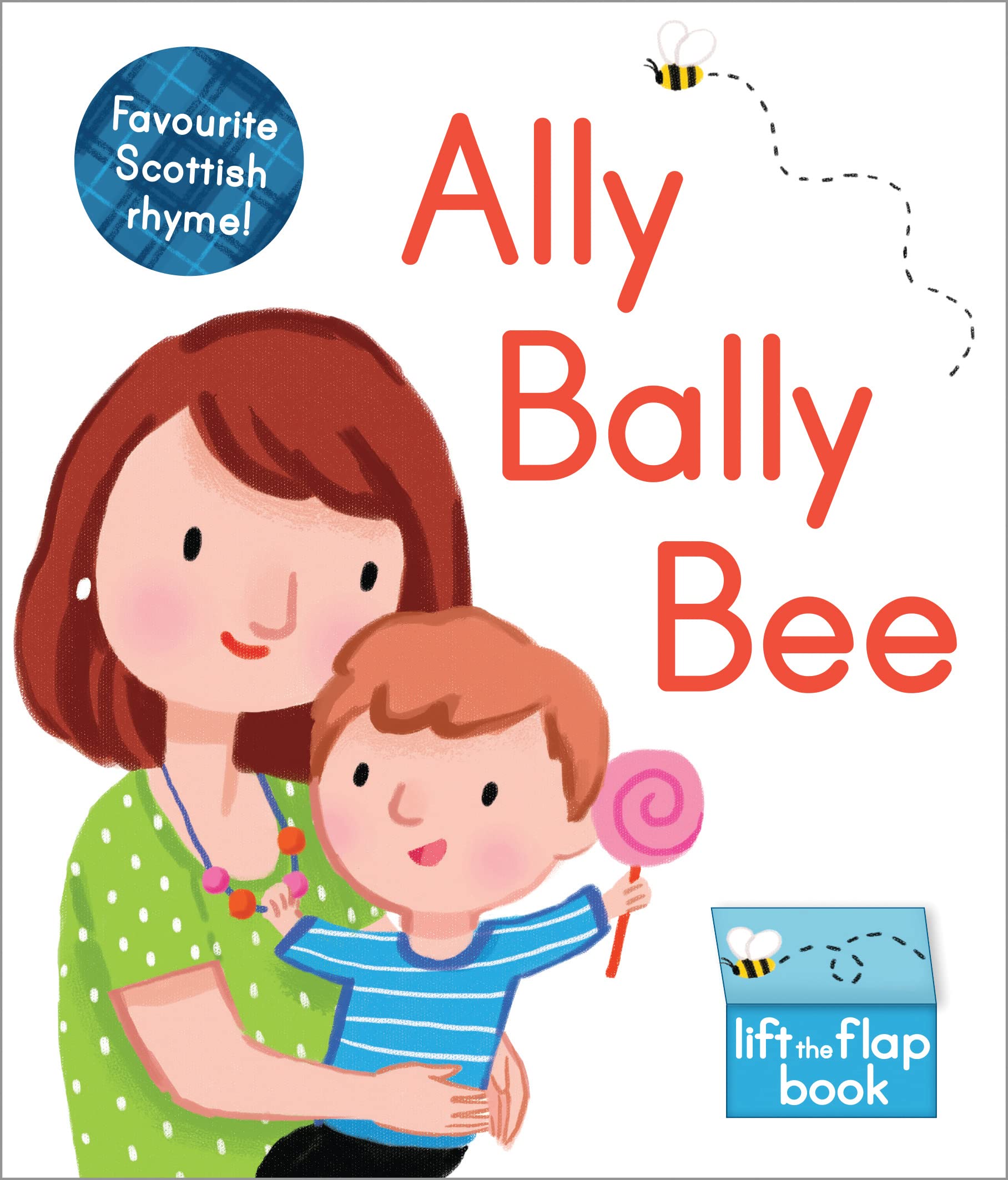 Ally Bally Bee: A lifttheflap book (Scottish Rhymes),Used