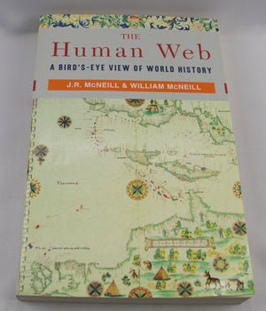 The Human Web: A Bird'sEye View of World History,Used
