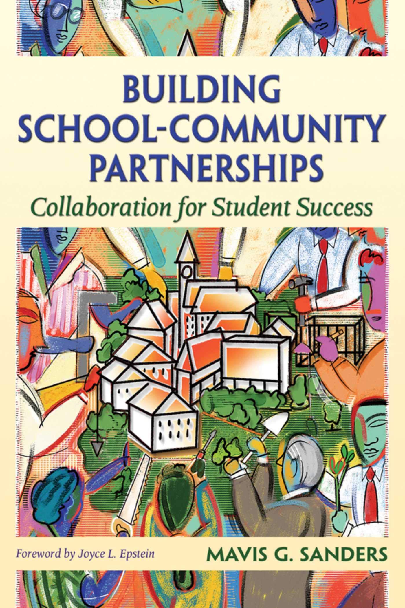 Building Schoolcommunity Partnerships: Collaboration For Student Success