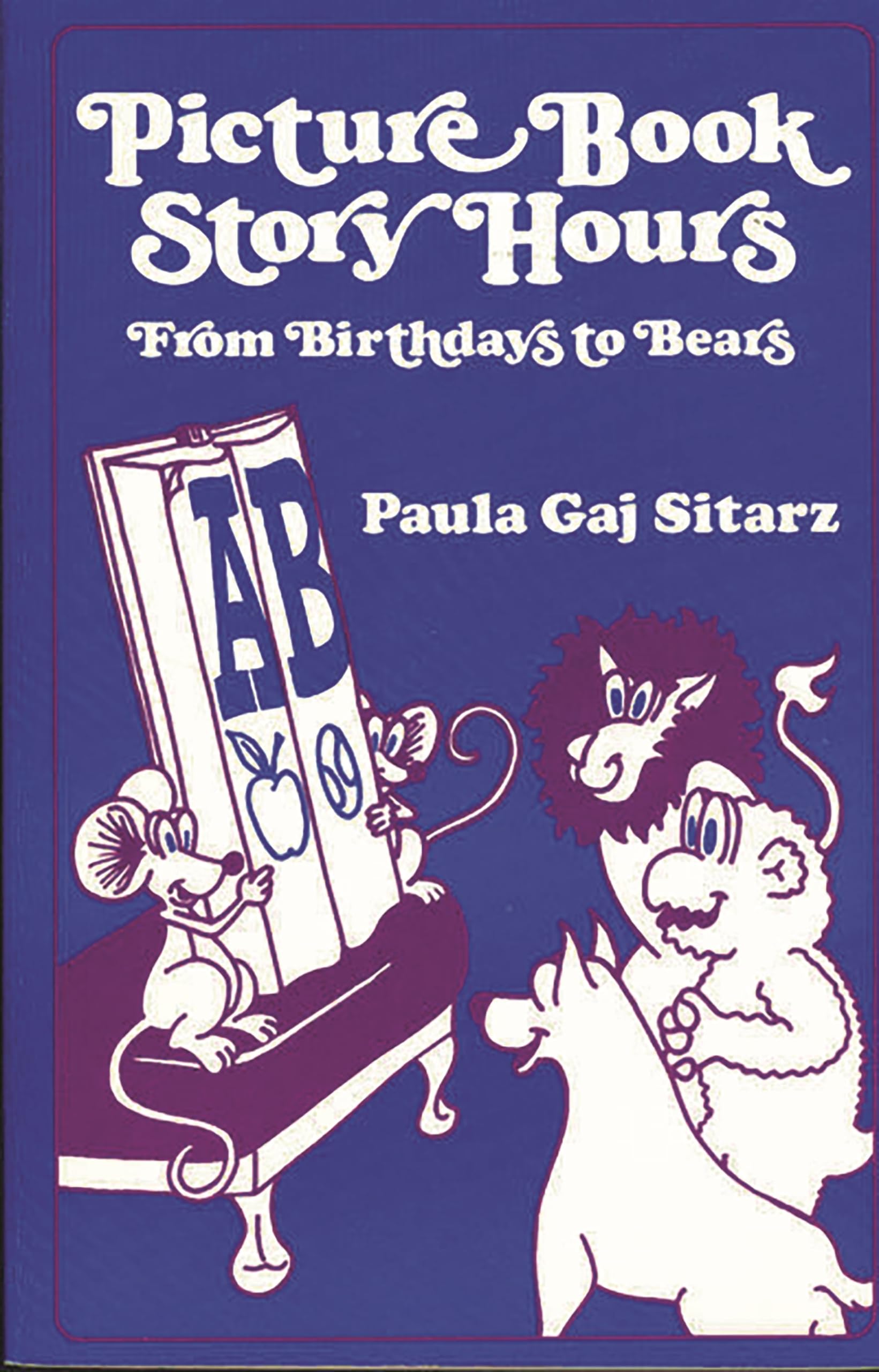 Picture Book Story Hours: From Birthdays To Bears,Used
