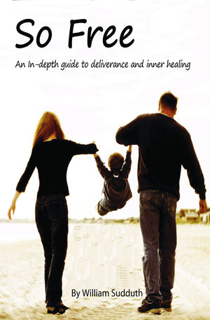 So Free!: An InDepth Guide to Deliverance and Inner Healing,Used