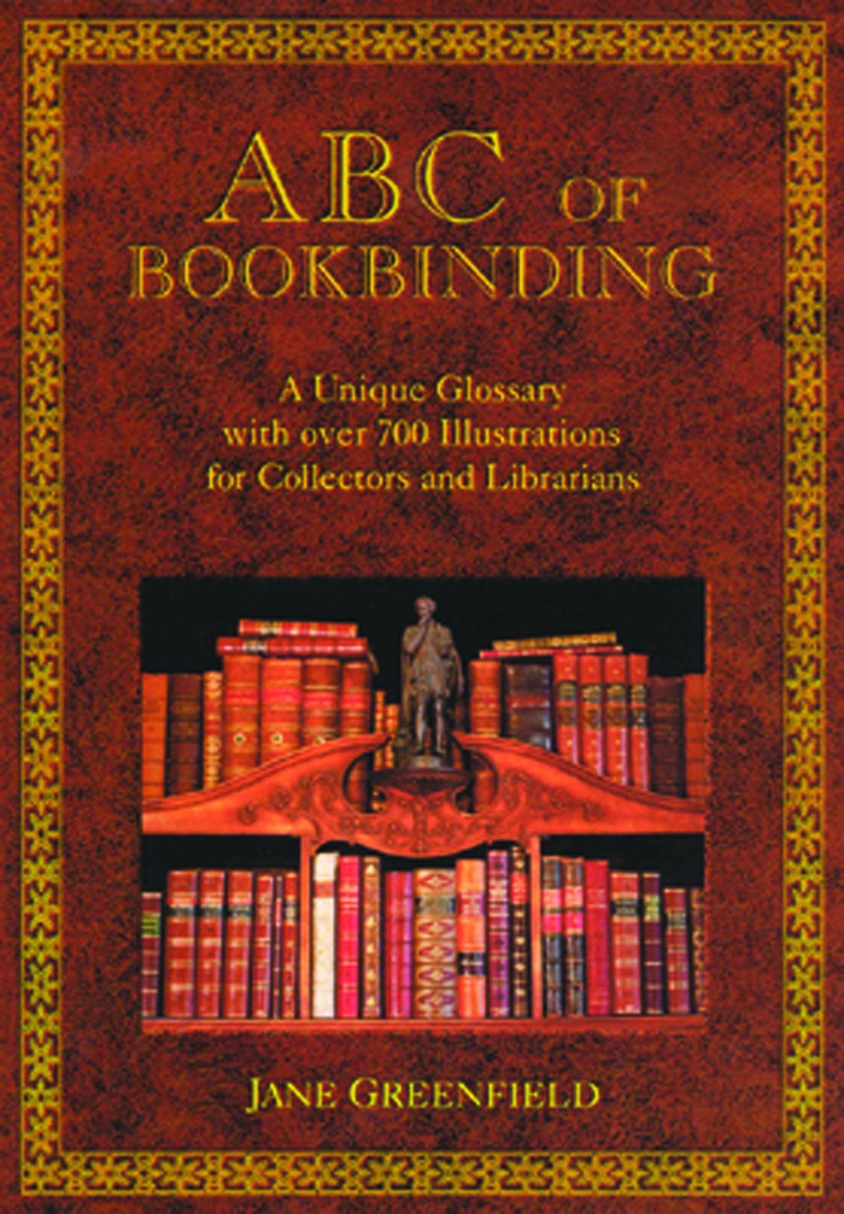 ABC of Bookbinding: An Illustrated Glossary of Terms for Collectors and Conservators,Used