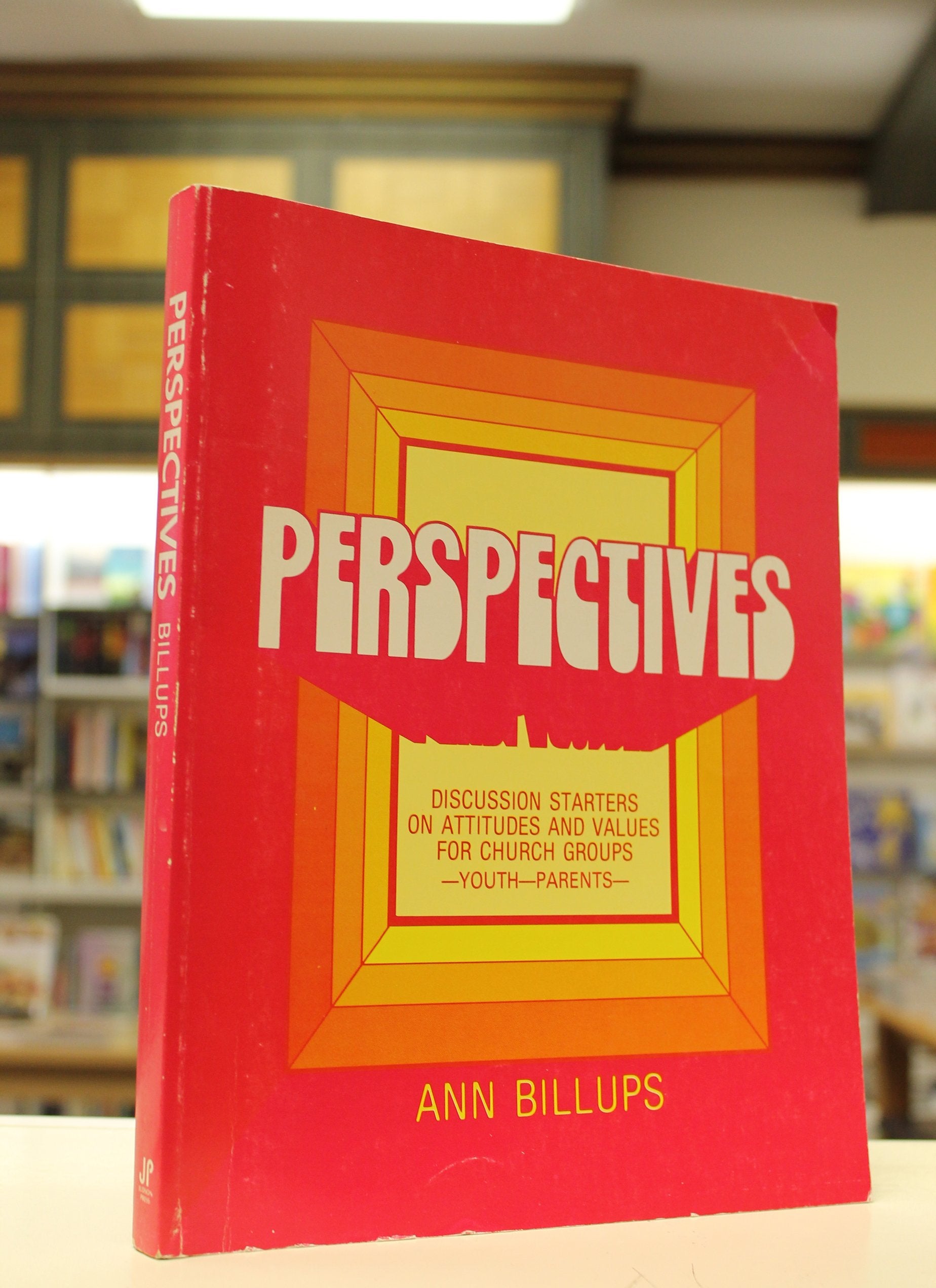 Perspectives: Discussion Starters on Attitudes and Values for Church Groups,Used