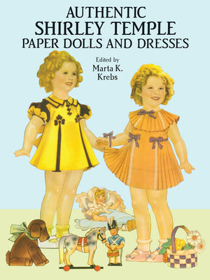 Authentic Shirley Temple Paper Dolls And Dresses (Dover Celebrity Paper Dolls)