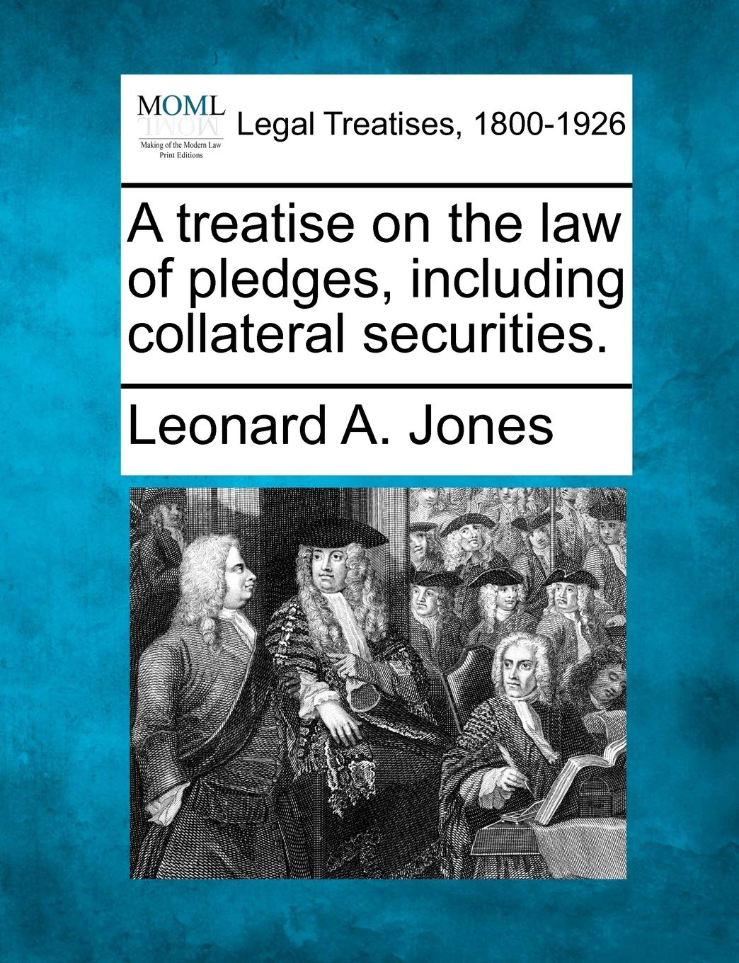 A treatise on the law of pledges, including collateral securities.,Used
