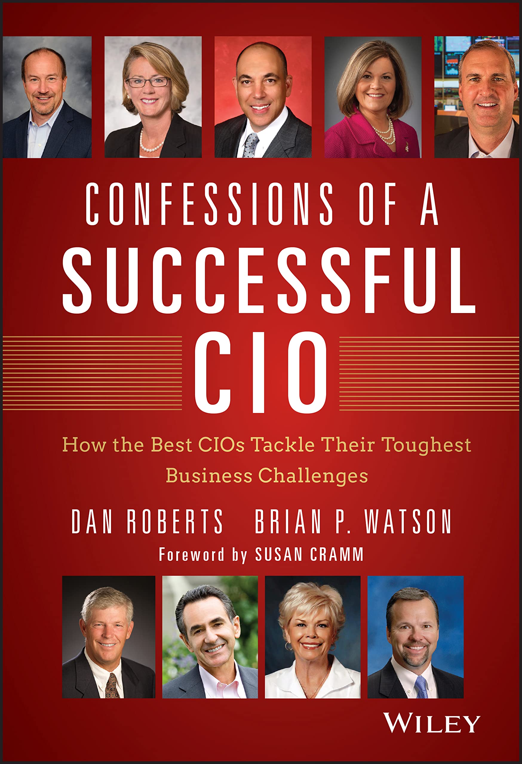 Confessions of a Successful CIO: How the Best CIOs Tackle Their Toughest Business Challenges,Used