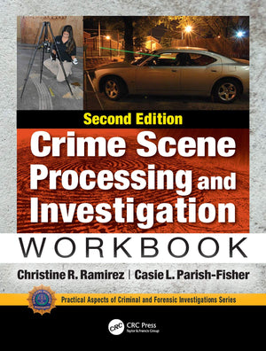 Crime Scene Processing and Investigation Workbook, Second Edition,Used