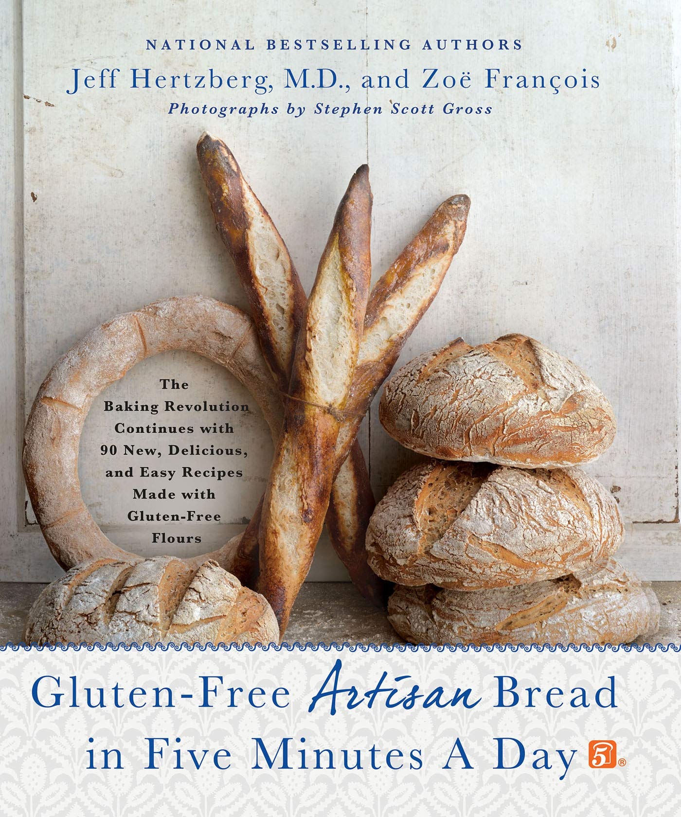 GlutenFree Artisan Bread in Five Minutes a Day: The Baking Revolution Continues with 90 New, Delicious and Easy Recipes Made wi,Used