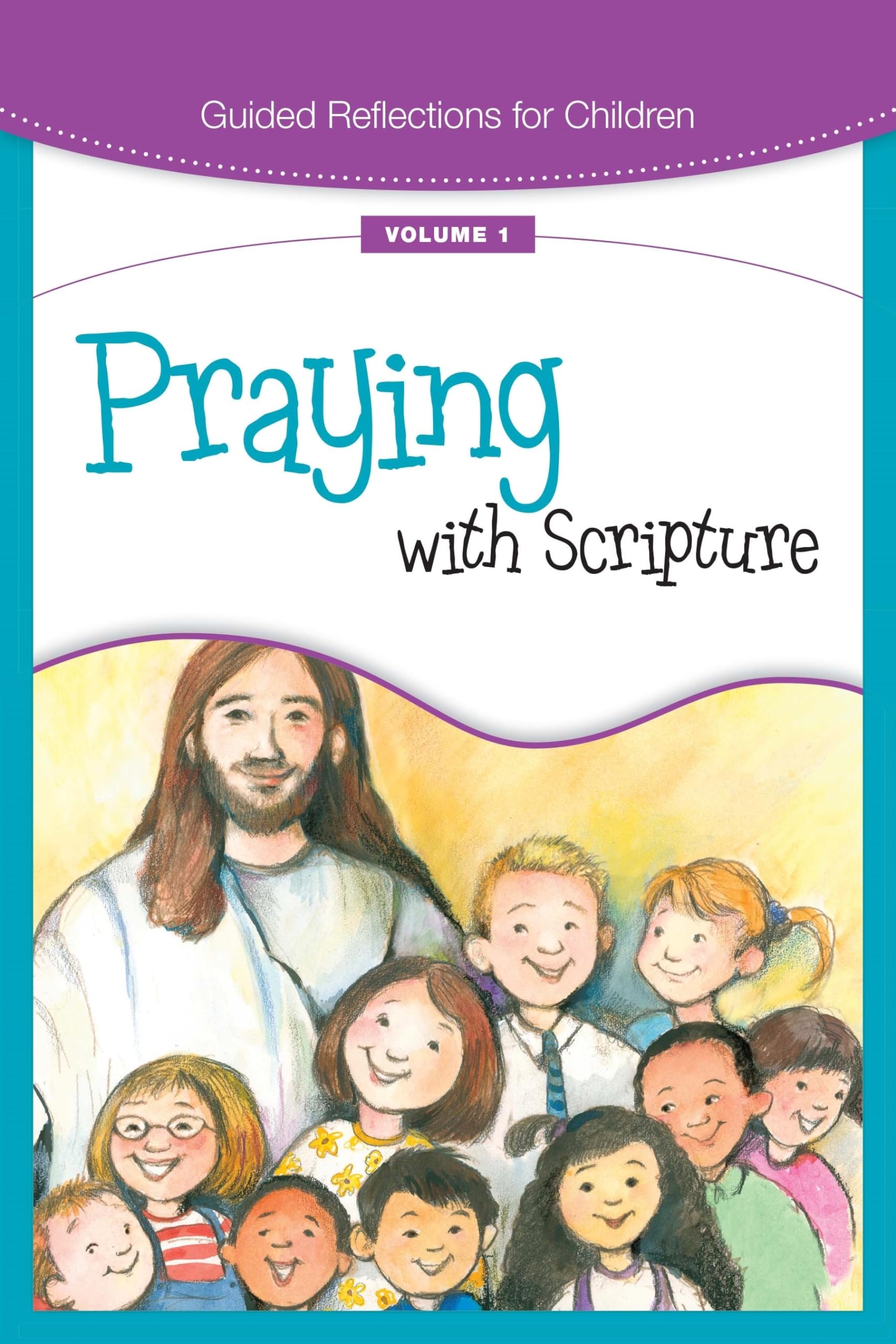Praying With Scripture (Guided Reflections For Children)