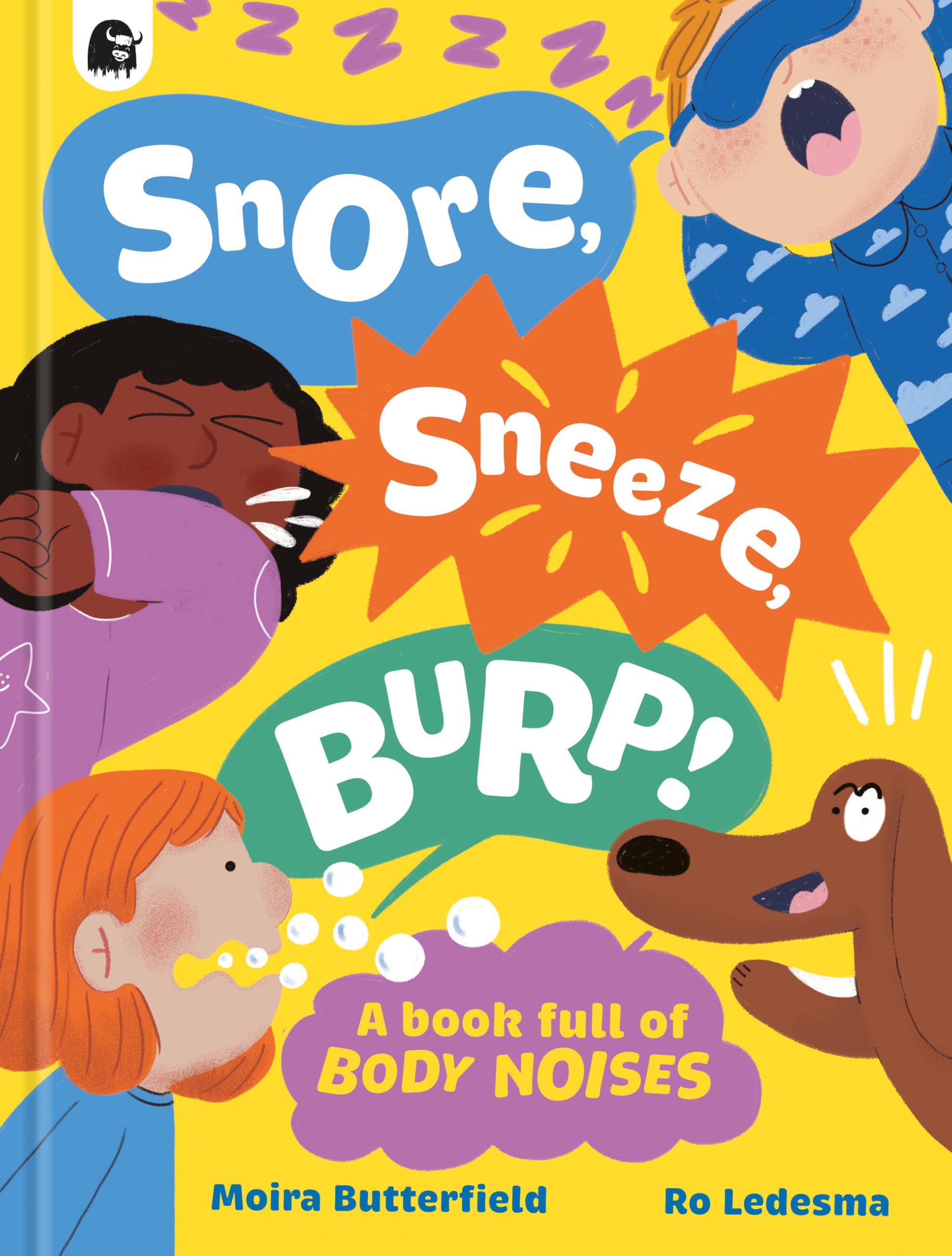 Snore, Sneeze, Burp (A Book Full Of...)