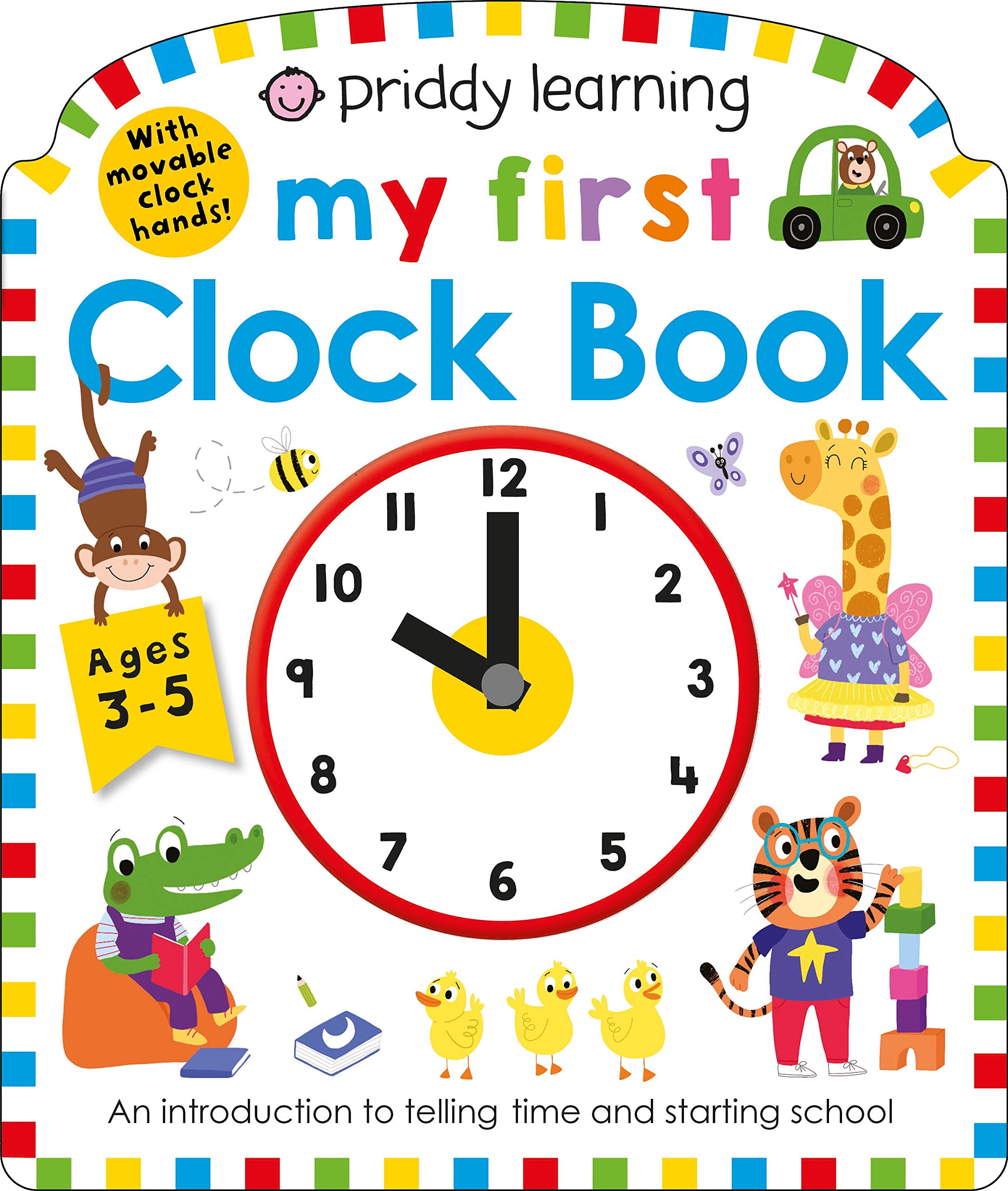 Priddy Learning: My First Clock Book: An Introduction to Telling Time and Starting School (My First Priddy),Used