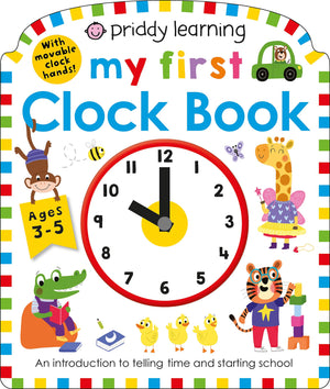 Priddy Learning: My First Clock Book: An Introduction to Telling Time and Starting School (My First Priddy),Used
